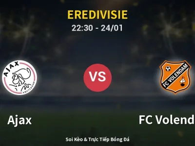 Soi Kèo Ajax vs FC Volendam – 22:30 24/01 | Nhận Định, Dự Đoán Tỷ Số