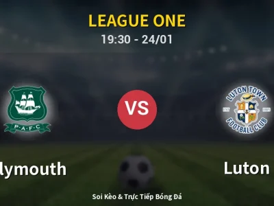 Soi Kèo Plymouth vs Luton – 19:30 24/01 | Nhận Định, Dự Đoán Tỷ Số