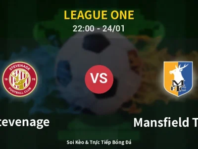 Soi Kèo Stevenage vs Mansfield Town – 22:00 24/01 | Nhận Định, Dự Đoán Tỷ Số