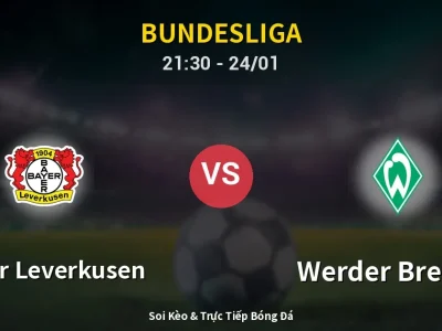 Soi Kèo Bayer Leverkusen vs Werder Bremen – 21:30 24/01 | Nhận Định, Dự Đoán Tỷ Số