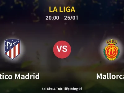 🔴 Trực Tiếp: Atletico Madrid 3-0 Mallorca – Link Xem La Liga (Full HD)