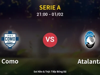 Soi Kèo Como vs Atalanta – 21:00 01/02 | Nhận Định, Dự Đoán Tỷ Số