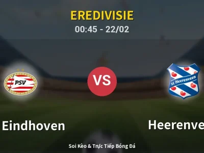 Kết Quả: PSV Eindhoven 3-1 Heerenveen – Highlight & Bàn Thắng | Eredivisie
