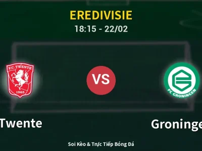 🔴 Trực Tiếp: Twente 1-1 Groningen – Link Xem Eredivisie (Full HD)