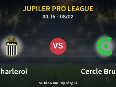 Kết Quả: Charleroi 3-4 Cercle Brugge – Highlight & Bàn Thắng | Jupiler Pro League