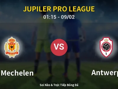 Kết Quả: KV Mechelen 2-0 Antwerp – Highlight & Bàn Thắng | Jupiler Pro League