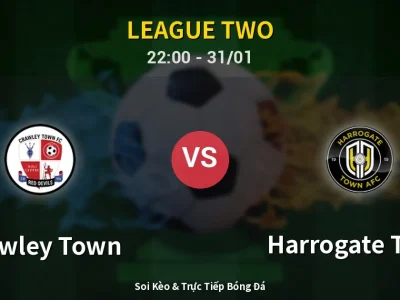Soi Kèo Crawley Town vs Harrogate Town – 22:00 31/01 | Nhận Định, Dự Đoán Tỷ Số