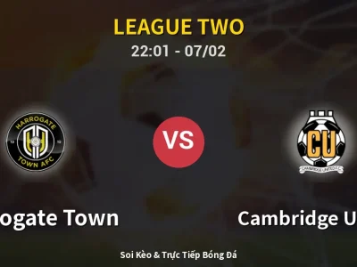 Soi Kèo Harrogate Town vs Cambridge United – 22:01 07/02 | Nhận Định, Dự Đoán Tỷ Số