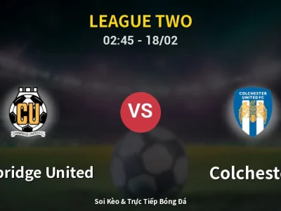 Kết Quả: Cambridge United 1-1 Colchester – Highlight & Bàn Thắng | League Two