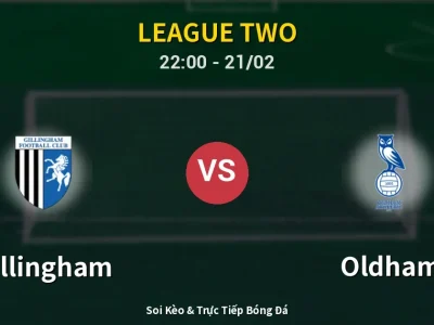 🔴 Trực Tiếp: Gillingham 0-2 Oldham – Link Xem League Two (Full HD)