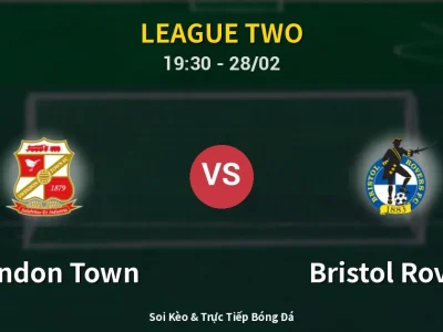 Soi Kèo Swindon Town vs Bristol Rovers – 19:30 28/02 | Nhận Định, Dự Đoán Tỷ Số