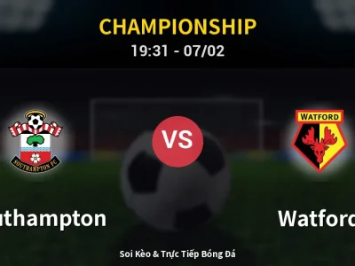🔴 Trực Tiếp: Southampton 0-0 Watford – Link Xem Championship (Full HD)