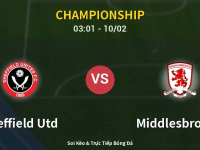 Kết Quả: Sheffield Utd 1-2 Middlesbrough – Highlight & Bàn Thắng | Championship