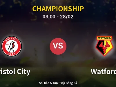 Kết Quả: Bristol City 1-2 Watford – Highlight & Bàn Thắng | Championship