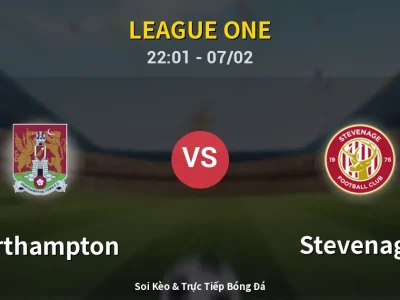 Soi Kèo Northampton vs Stevenage – 22:01 07/02 | Nhận Định, Dự Đoán Tỷ Số