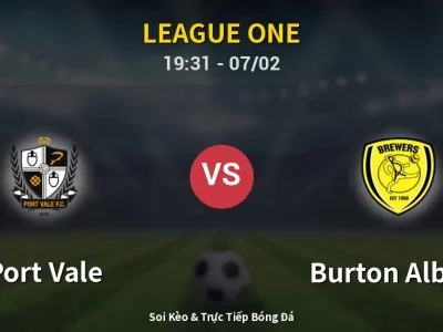 🔴 Trực Tiếp: Port Vale 2-2 Burton Albion – Link Xem League One (Full HD)