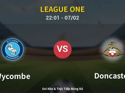 Soi Kèo Wycombe vs Doncaster – 22:01 07/02 | Nhận Định, Dự Đoán Tỷ Số