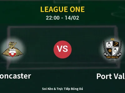 Soi Kèo Doncaster vs Port Vale – 22:00 14/02 | Nhận Định, Dự Đoán Tỷ Số