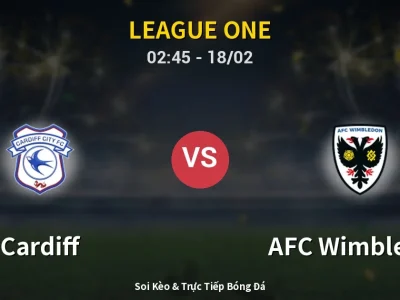 Kết Quả: Cardiff 4-1 AFC Wimbledon – Highlight & Bàn Thắng | League One