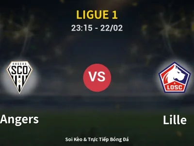 Soi Kèo Angers vs Lille – 23:15 22/02 | Nhận Định, Dự Đoán Tỷ Số