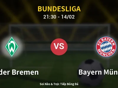 Soi Kèo Werder Bremen vs Bayern München – 21:30 14/02 | Nhận Định, Dự Đoán Tỷ Số