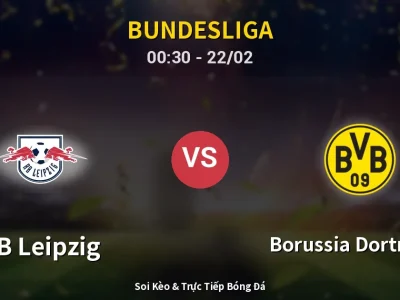 Kết Quả: RB Leipzig 2-2 Borussia Dortmund – Highlight & Bàn Thắng | Bundesliga