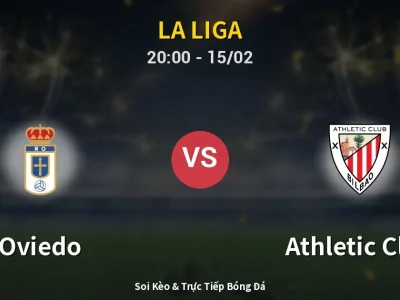 Kết Quả: Oviedo 1-2 Athletic Club – Highlight & Bàn Thắng | La Liga