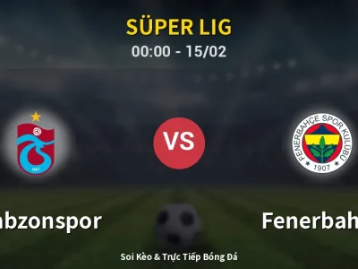 Kết Quả: Trabzonspor 2-3 Fenerbahçe – Highlight & Bàn Thắng | Süper Lig