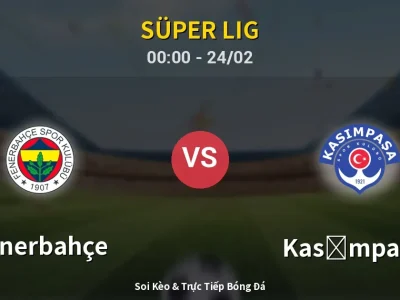 Kết Quả: Fenerbahçe 1-1 Kasımpaşa – Highlight & Bàn Thắng | Süper Lig