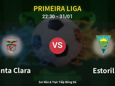 Soi Kèo Santa Clara vs Estoril – 22:30 31/01 | Nhận Định, Dự Đoán Tỷ Số