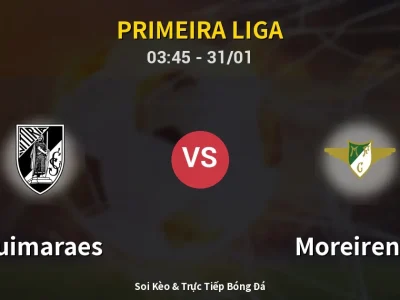 Kết Quả: Guimaraes 1-0 Moreirense – Highlight & Bàn Thắng | Primeira Liga