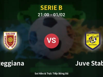 Soi Kèo Reggiana vs Juve Stabia – 21:00 01/02 | Nhận Định, Dự Đoán Tỷ Số