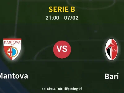 Soi Kèo Mantova vs Bari – 21:00 07/02 | Nhận Định, Dự Đoán Tỷ Số