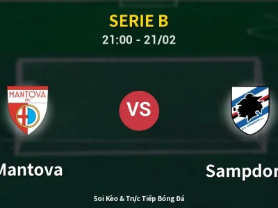 🔴 Trực Tiếp: Mantova 0-1 Sampdoria – Link Xem Serie B (Full HD)