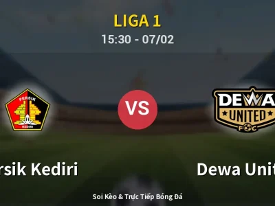 Soi Kèo Persik Kediri vs Dewa United – 15:30 07/02 | Nhận Định, Dự Đoán Tỷ Số