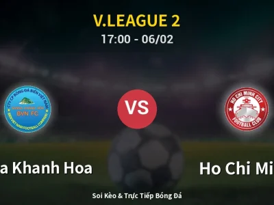 Kết Quả: Sanna Khanh Hoa 0-2 Ho Chi Minh – Highlight & Bàn Thắng | V.League 2
