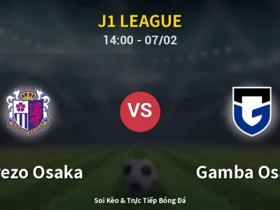 Soi Kèo Cerezo Osaka vs Gamba Osaka – 14:00 07/02 | Nhận Định, Dự Đoán Tỷ Số