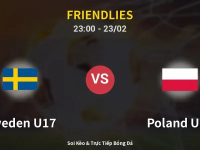 Soi Kèo Sweden U17 vs Poland U17 – 23:00 23/02 | Nhận Định, Dự Đoán Tỷ Số