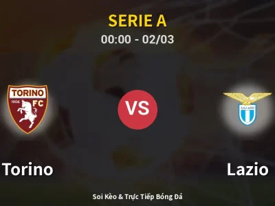 Kết Quả: Torino 2-0 Lazio – Highlight & Bàn Thắng | Serie A