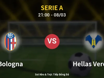 Soi Kèo Bologna vs Hellas Verona – 21:00 08/03 | Nhận Định, Dự Đoán Tỷ Số