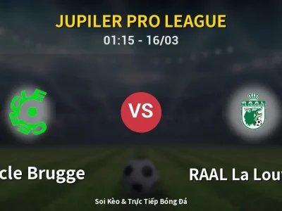 Kết Quả: Cercle Brugge 1-3 RAAL La Louvière – Highlight & Bàn Thắng | Jupiler Pro League