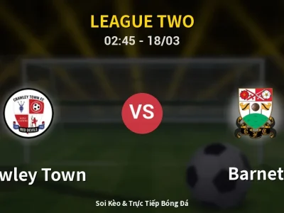 Kết Quả: Crawley Town 1-1 Barnet – Highlight & Bàn Thắng | League Two
