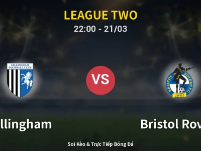 Soi Kèo Gillingham vs Bristol Rovers – 22:00 21/03 | Nhận Định, Dự Đoán Tỷ Số