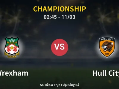 Kết Quả: Wrexham 1-2 Hull City – Highlight & Bàn Thắng | Championship