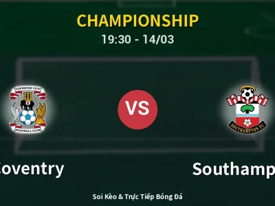 Kết Quả: Coventry 1-2 Southampton – Highlight & Bàn Thắng | Championship