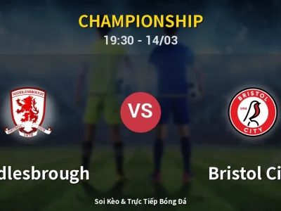 Soi Kèo Middlesbrough vs Bristol City – 19:30 14/03 | Nhận Định, Dự Đoán Tỷ Số
