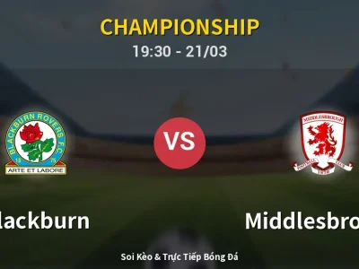 🔴 Trực Tiếp: Blackburn 0-0 Middlesbrough – Link Xem Championship (Full HD)