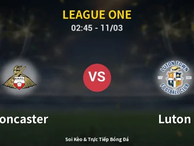 Kết Quả: Doncaster 1-1 Luton – Highlight & Bàn Thắng | League One
