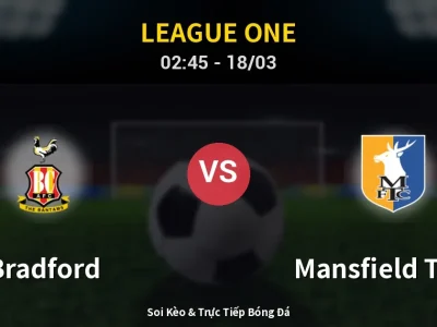 Kết Quả: Bradford 1-1 Mansfield Town – Highlight & Bàn Thắng | League One