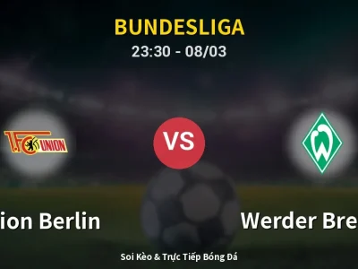 Soi Kèo Union Berlin vs Werder Bremen – 23:30 08/03 | Nhận Định, Dự Đoán Tỷ Số